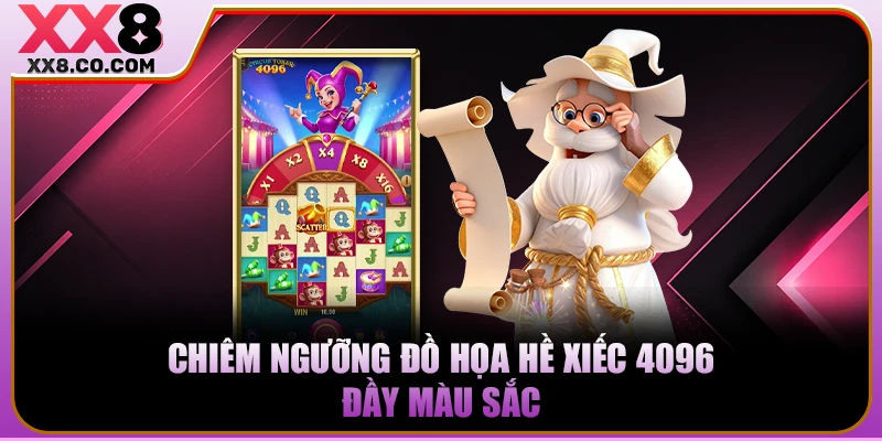 Chiêm ngưỡng đồ họa Hề Xiếc 4096 đầy màu sắc