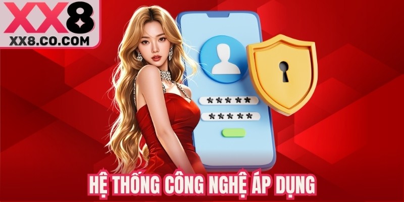 Hệ thống công nghệ áp dụng